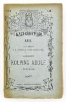 Schaeffer Sebestyén: Kolping Adolf. Életrajz. Ford.: Ruschek Antal. Házi Könyvtár LIII. Két könyv a Katholikus Legényegyletről. I. könyv. Bp., 1887, Szent István-Társulat (Athenaeum-ny.), 1 (acélmetszet) t. + VII+(1)+460 p. Kiadói papírkötés, sérült borítóval, helyenként kissé sérült lapszélekkel, az első néhány lap részben elvált a fűzéstől, nagyrészt felvágatlan példány.