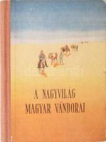 Agárdi Ferenc: A nagyvilág magyar vándorai.(Régi magyar világjárók II.) Bp., 1955, Művelt Nép. Kiadói illusztrált félvászon-kötés a borítón kis kopásnyomokkal.