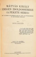 Tóth Zoltán: Mátyás király idegen zsoldosserege. (A fekete sereg.) Mit kurzer Zusammenfassung der Hauptergebnisse in deutscher Sprache. Bp., 1926, Stádium, 376 p. Átkötött kissé kopott félvászon-kötés.