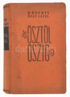 Dövényi Nagy Lajos: Ősztől őszig. Bp., [1940], Stádium, 270 p. Első kiadás. Kiadói egészvászon-kötés, kissé sérült, koszos borítóval, sérült gerinccel, helyenként kissé foltos lapokkal, intézményi bélyegzővel. A kötet szerepel az Ideiglenes Nemzeti Kormány által 1945-ben betiltott könyvek listáján.