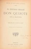 Miguel de Cervantes Saavedra (1547-1616): El ingenioso hidalgo Don Quijote de la Mancha. [Az elmés n...