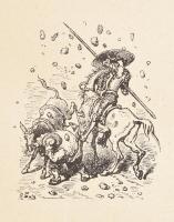 Miguel de Cervantes Saavedra (1547-1616): El ingenioso hidalgo Don Quijote de la Mancha. [Az elmés n...