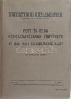 Dr. Wildner Ödön: Pest és Buda közigazgatásának története az 1848-1849-i szabadságharc alatt. Statisztikai Közlemények 86. köt. 3. sz. Bp., [1936], Budapest Székesfőváros Statisztikai Hivatala, 144 p. Kiadói papírkötés, jó állapotban