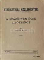 Pásztor Mihály: A százötven éves Lipótváros. Statisztikai Közlemények 93. kötet 4. szám. Bp., 1940, Budapest Székesfőváros Statisztikai Hivatala, 223+3 p.+ 8 (térkép, közte 5 kihajtható, 1 színes.) Kiadói papírkötés, jó állapotban