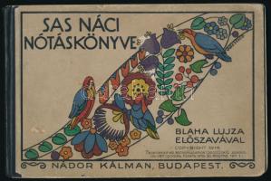 Sas Náci nótáskönyve. Blaha Lujza előszavával. Bp., 1914, Nádor Kálmán. Kiadói haránt-alakú illusztrált félvászon-kötés, kopott borítóval, kissé laza fűzéssel.