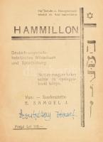 Hammillon. Deutsch-ungarisch-hebräisches Wörterbuch und Sprachübung. Német-magyar-héber szótár és nyelvgyakorlókönyv. Szerk:: E. Samuel J. Für Schule u. Hausgebrauch. Iskolai és házi használatra. Cluj/Kolozsvár,[1934.], Grafic Record,(Weinstein - Friedmann -ny.), 2+XXIV+2+448 (kéthasábos számozás) p. Német, magyar és héber nyelven. Átkötött félvászon-kötés, kissé kopott borítóval, névbejegyzésekkel és egy lapon bejegyzésekkel.