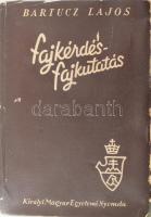 Bartucz Lajos: Fajkérdés, fajkutatás. Bp., é.n., Kir. M. Egyetemi Nyomda. Kiadói egészvászon kötésben, kissé fakó gerinccel papír védőborítóval mely kissé sérült