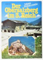 Der Obersalzberg im 3. Reich. Brechtesgazden, 1985, Anton Plenk, 87+1 p. Német nyelven. Gazdag képanyaggal illusztrált. Kiadói papírkötés.