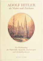 Billy. F. Price: Adolf Hitler als Maler und Zeichner. Ein Werkkatalog der Ölgemälde, Aquerelle, Zeichnungen und Architekturskizzen. Hrsg. von - -. Zug, 1983, Gallant Verlag AG. Német nyelven. Gazdag képanyaggal illusztrált. Kiadói egészvászon-kötés, kiadói papír védőborítóban.