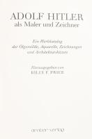 Billy. F. Price: Adolf Hitler als Maler und Zeichner. Ein Werkkatalog der Ölgemälde, Aquerelle, Zeic...