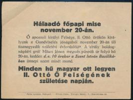 cca 1923 Hálaadó főpapi mise november 20-án, Ő apostoli királyi Felsége, II. Ottó örökös királyunk (Habsburg Ottó, 1912-2011) tizenegyedik születési évfordulója alkalmából. Bp., Pallas-ny., 14,5x10,5 cm