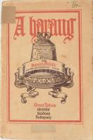 Kovács Mihály: A harang. Bp., 1919, Szent István-Társulat. Kiadói papírkötés, kissé foltos borítóval, kissé szakadozott borítószélekkel, volt könyvtári példány.