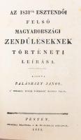 Balásházy János: Az 1831dik esztendői Felső magyarországi zendűléseknek történeti leírása. Pesten, 1832. Trattner - Károlyi. 113p Félvászon kötésben, pótolt címlappal.