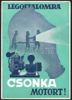 cca 1940 "Légoltalomra Csonka motort!", Csonka János Gépgyára Légoltalmi prospektus 190. sz. Bp., ifj. Kellner Ernő-ny., 2 sztl. lev.