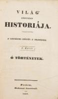 [Kopeczky Ferencz]: Világ közönséges historiája. A legrégibb időktül a jelenkorig. Ó történetek. I-I...