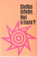 Stefka István: Hol a haza? Nemzetiségek Magyarországon 1945-1980. Bp., 1982, Szépirodalmi Könyvkiadó. Kiadói egészvászon-kötés, kiadói papír védőborítóban.