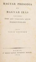 Virág Benedek: Magyar prosodia és magyar írás vagy inkább ezen két tárgyról rövid észrevételek. Budán, 1820. Egyetemi ny. 104 p. + 1 rézmetsz. t. Első kiadás. Későbbi félvászon kötésben, részben kissé foltos lapokkal.