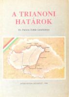 Dr. Palotás Zoltán: A trianoni határok. - - tanulmánya. Bp., 1990, Interedition. Kiadói papírkötés.