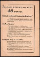 1947 "A Polgári Demokrata Párt 48 pontja. Vissza a Kossuthi demokráciához", Bp., Athenaeum-ny., kékcédulás választások, hajtott, kis szakadással.