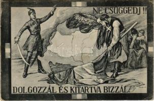 1920 Ne csüggedj! Dolgozzál és kitartva bízzál. Kiadja Magyarország Területi Épségének Védelmi ligája / Hungarian irredenta propaganda, Trianon s: Sándor B. (EK)