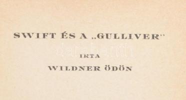 Swift: Gulliver utazásai. Ford. és bev. Wildner Ödön. Grandville képeivel. 1-II. egybekötve.
Bp. 19...