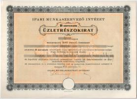 1938. Budapest "Ipari Munkaszervező Intézet" üzletrészokirata 500P-ről szárazpecséttel, szelvényekkel T:AU