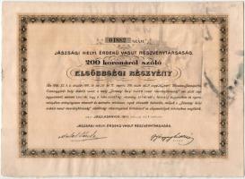 1911. Jászladány "Jászsági Helyi Érdekü Vasut Részvénytársaság" elsőbbségi részvénye 200K-ról (2x) T:AU,XF foltok
