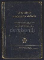 1953 Mérgezések, mérgezettek ápolása című katonai könyv a Belügyminisztérium és Egészségügyi Minisztérium kiadásában, kopottas és szakadozott külső gerinccel