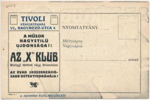 Az "X" Klub bűnügyi történet négy felvonásban. Tivoli Fényjátékház, Budapest, Nagymező utc...
