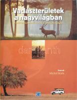 Michel Maes: Vadászterületek a nagyvilágban. Ford: Fluck Dénes. Geopen, 2000, kiadói egészvászon kötés, kiadói papír védőborítóval.