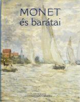 Monet és barátai. (Kiállítási katalógus). Szerk.: Geskó Judit. Bp., 2003, Szépművészeti Múzeum - Vince Kiadó. Gazdag képanyaggal illusztrálva. Kiadói papírkötés, jó állapotban