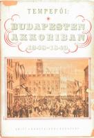 Tempefői János: Budapesten akkoriban 1848-1849, Bp., 1942, Griff, sérült kiadói papírkötés sérült kiadói papír védőborítóval. Aláhúzásokkal.