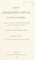 Gróf Andrássy Gyula élete és kora II. Bp., Magyar Tudományos Akadémia, 1913, átkötött félvászon kötés, sérüléssel.
