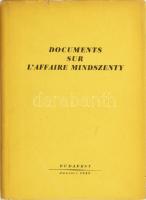 Documents sur L'Affaire Mindszenty. Bp., 1949, Janvier. Francia nyelven. Kiadói félvászon-kötés, kiadói szakadt papírborítóban, egyébként jó állapotban.