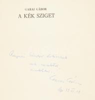 Garai Gábor: A kék sziget. A szerző, Garai Gábor (1929-1987) által DEIKÁLT és számozott példány (75/...