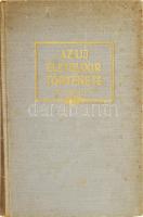 Fazekas István: Az uj életelixir története. 1940, Cserépfalvi, sérült és foltos kiadói egészvászon kötés.