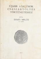 Bánáti Miklós: Ujabb adalékok Császártöltés történetéhez. Császártöltés, 1981, Császártöltés Községi Tanács. Kiadói papírkötés, foltos borítóval. Megjelent 1200 példányban.