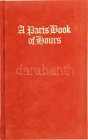 A Paris Book of Hours. (A párizsi hóráskönyv facsimile kiadása). Bp., 1988, Corvina. Kiadói bársonykötés, jó állapotban, kísérőfüzet nélkül.