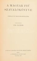 A magyar fiú szavalókönyve. Iskolai és magánhasználatra. Szerk.: Sík Sándor. Bp., 1928, Franklin-Társulat, 372 p. Kiadói egészvászon-kötés, a borítón némi kopással, kisebb foltokkal, belül jó állapotban.