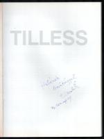 Tilless. Tilless Béla, a rend kozmosza. A művész, Tilless Béla (1932-2018) építész, festő, grafikus,...