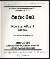 Örök Übü. Kováts Albert kiállítása. A művész, Kováts Albert (1936-) festő, művészeti író által DEDIK...