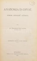 Dr. Thanhoffer Lajos: Anatómia és divat. Három népszerű előadás. Természettudományi Könyvkiadó-Vállalat LXIX. köt. Bp., 1901. K. M. Természettudományi Társulat, VIII+202 p.+ 4 t. Gazdag szövegközi és egészoldalas képanyaggal illusztrálva. Átkötött félvászon-kötésben, sérült borítóval és gerinccel, néhány a fűzéstől elváló lappal.