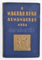 A magyar ipar almanachja. Szerk. Dr. Ladányi Miksa. Br. Szterényi József előszavával. Bp., 1931. "Magyar Ipar Almanachja" Kiadóhivatala. Kiadói aranyozott egészvászon kötésben. Néhány kijáró lappal, szétvált kötéssel.