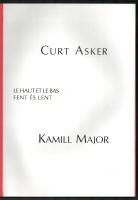 Curt Asker - Kamill Major. Le Haus et le bas. Fent és lent. Bp., 1998, Fővárosi Képtár - Kiscelli Mú...
