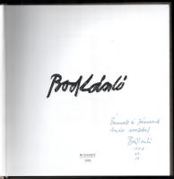 Bod László. A festőművész, Bod László (1920 - 2001) által DEDIDIKÁLT példány! Szerk.: Sinóros Szabó ...