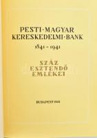 Pesti Magyar Kereskedelmi Bank 1841-1941. Száz esztendő emlékei. Dr. Lamotte Károly bevezetőjével. B...
