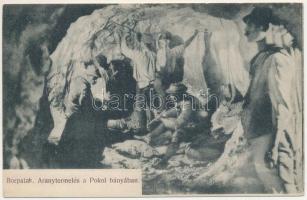 1913 Borpatak, Valea Borcutului; Aranytermelés a Pokol bányában, bányászok munka közben, aranybánya. Kovács Gyula kiadása / gold mine interior with miners working