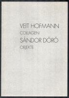 1992 Veit Hoffmann Collagen / Sándor Dóró Objekte. Kiállítási katalógus. Berlin, 1992. Benne prospektussal. Gazdag képanyaggal illusztrált. Kiadói papírkötés.