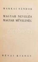 Makkai Sándor: Magyar nevelés, magyar műveltség. Bp., 1937, Révai, 252 p. Kiadói halina-kötés, a gerincen kopással, a hátsó kötéstábla kissé deformált, a borítón kis felületi sérüléssel.