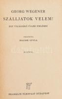 2 kötet a Világjárók sorozatból: Hans Meyer: Dél-Amerika hegyóriásai; Georg Wegener: Szálljatok vele...